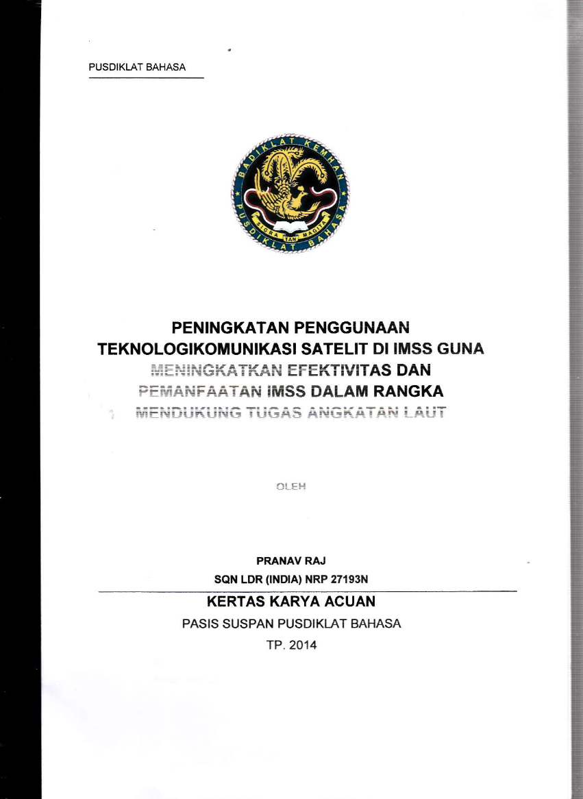 PENINGKATAN PENGGUNAAN TEKNOLOGIKOMUNIKASI SATELIT DI IMSS GUNA MENINGKATKAN EFEKTIVITAS DAN PEMANFAATAN IMSS DALAM RANGKA MENDUKUNG TUGAS ANGKATAN LAUT