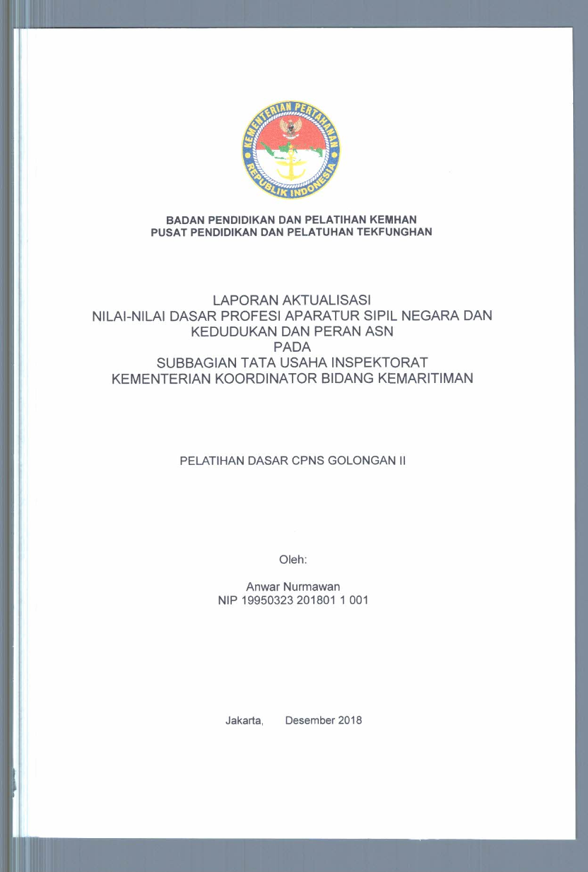 LAPORAN AKTUALISASI NILAI - NILAI DASAR PROFESI APARATUR SIPIL NEGARA DAN KEDUDUKAN DAN PERAN ASN PADA SUBBAGIAN TATA USAHA INSPEKTORAT KEMENTRIAN KOORDINATOR BIDANG KEMARITIMAN