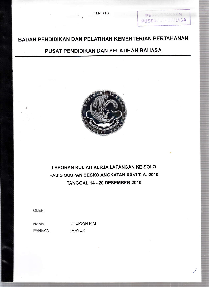 LAPORAN KULIAH KERJA LAPANGAN KE SOLO PASIS SUSPAN SESKO ANGK XXVI TA.2010