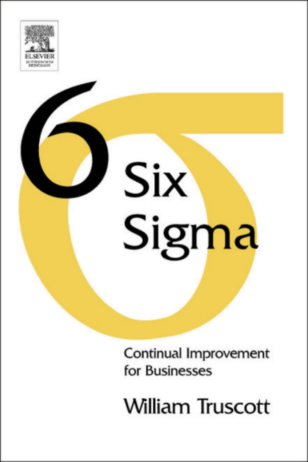 Six Sigma: Continual Improvement for Businesses A Practical Guide