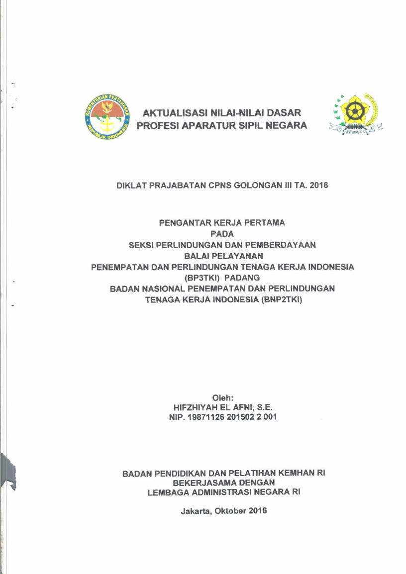 PENGANTAR KERJA PERTAMA PADA SEKSI PERLINDUNGAN DAN PEMBERDAYAAN BALAI PELAYANAN PENEMPATAN DAN PERLINDUNGAN TENAGA KERJA INDONESIA (BP3TKI) PADANG BADAN NASIONAL PEMEMPATAN DAN PERLINDUNGAN TENAGA KERJA INDONESIA (BNP2TKI)