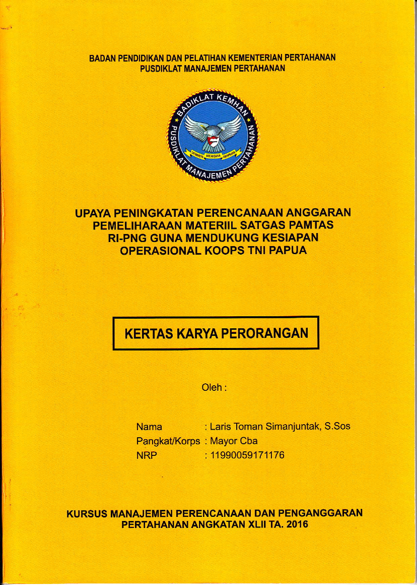 UPAYA PENINGKATAN PERENCANAAN ANGGARAN PEMELIHARAAN METERIIL SATGAS PAMTAS RI-PNG GUNA MENDUKUNG KESIAPAN OPERASIONAL KOOPS TNI PAPUA