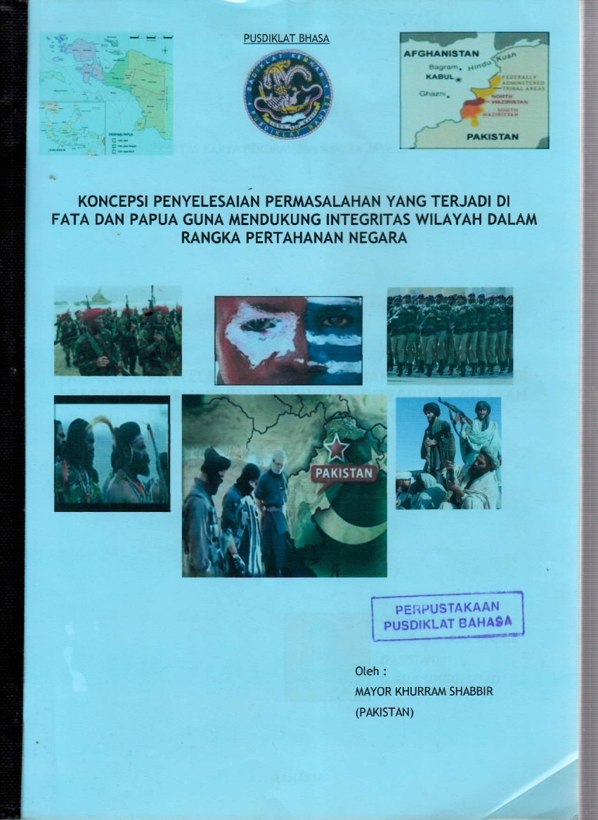 KONCEPSI PENYELESAIAN PERMASALAHAN YANG TERJADI DI FATA DAN PAPUA GUNA MENDUKUNG INTEGRITAS WILAYAH DALAM RANGKA PERTAHANAN NEGARA