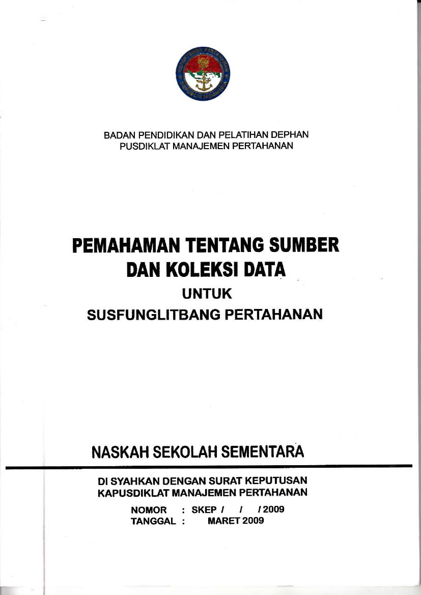 PEMAHAMANTENTANG SUMBER
DAN KOLEKSI DATA
UNTUK
SUSFUNGLITBANG PERTAHANAN