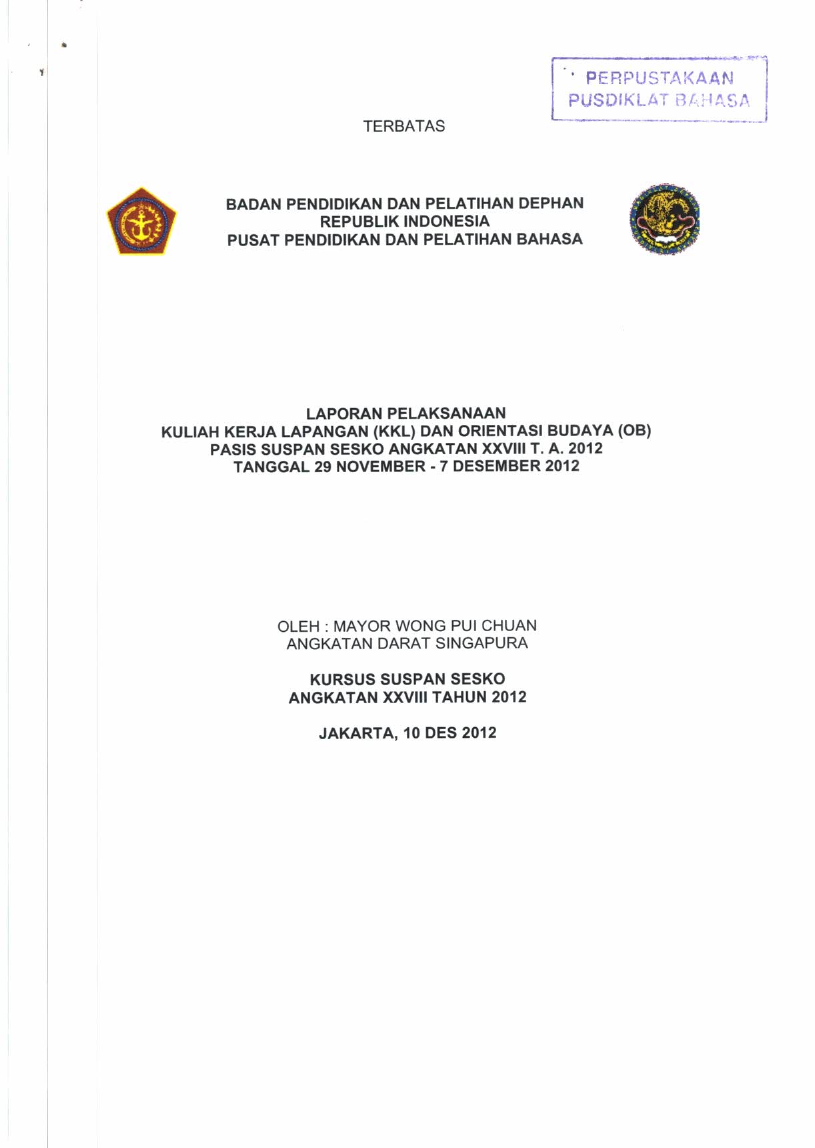 LAPORAN PELAKSANAAN KULIAH KERJA LAPANGAN (KKL) DAN ORIENTASI BUDAYA (OB) PASIS SUSPAN SESKO ANGK XXVIII TA. 2012