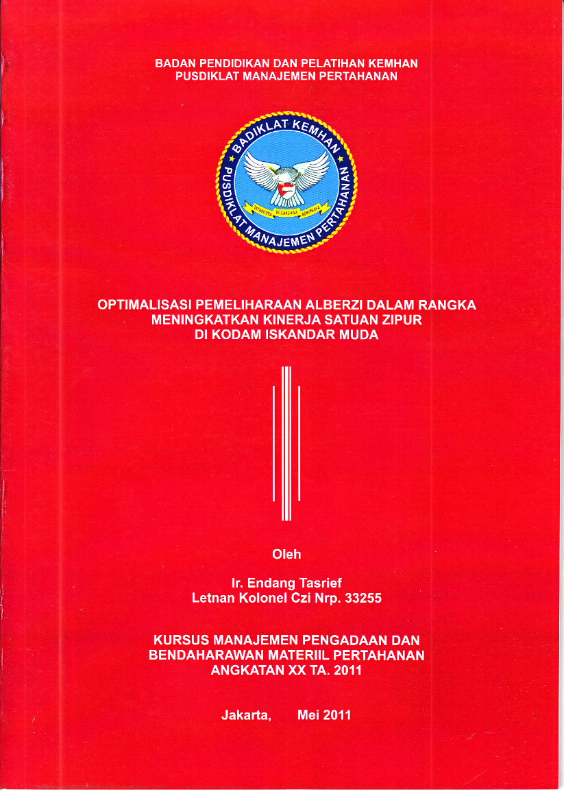 OPTIMALISASI PEMELIHARAAN ALBERZI DALAM RANGKA
MENINGKATKAN KINERJA SATUAN ZIPUR
DI KODAM ISKANDAR MUDA