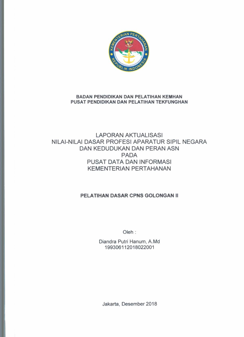 LAPORAN AKTUALISASI NILAI - NILAI DASAR PROFESI APARATUR SIPIL NEGARA DAN KEDUDUKAN DAN PERAN ASN PADA PUSAT DATA DAN INFORMASI KEMENTERIAN PERTAHANAN