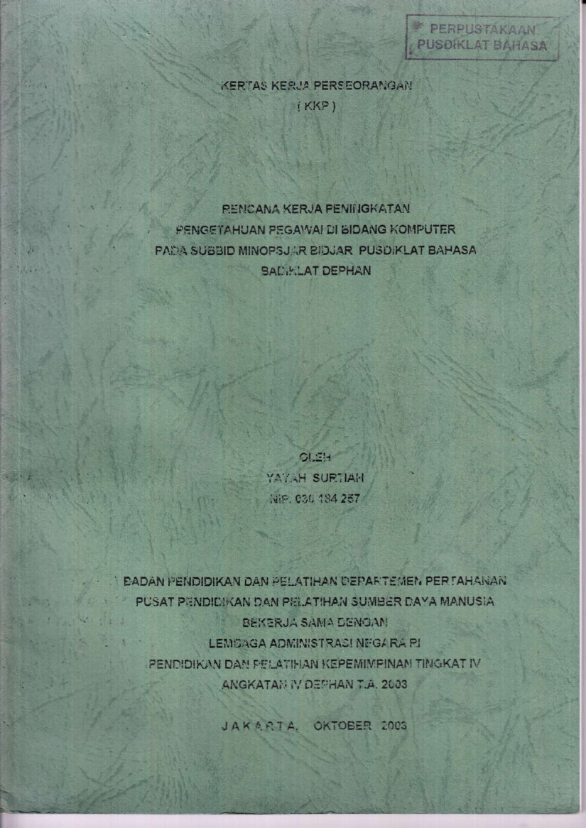 RENCANA KERJA PENINGKATAN PENGETAHUAN PEGAWAI DI BIDANG KOMPUTER PADA SUBBID MINOPSJAR BIDJAR PUSDIKLAT BAHASA BADIKLAT DEPHAN