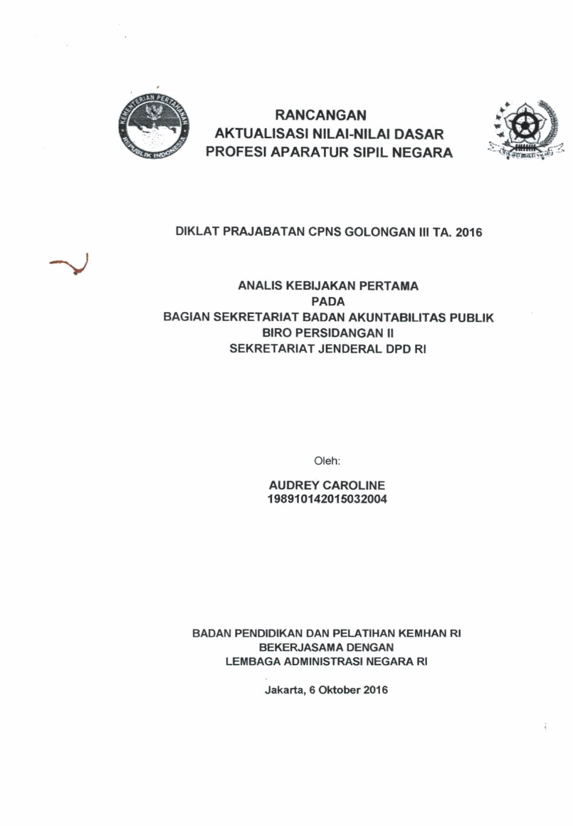 ANALIS KEBIJAKAN PERTAMA, SUB BAGIAN RAPAT DAN OPERASIONAL, BAGIAN SEKRETARIAT KOMITE IV BIRO PERSIDANGAN II SEKRETARIAT JENDERAL DPD RI