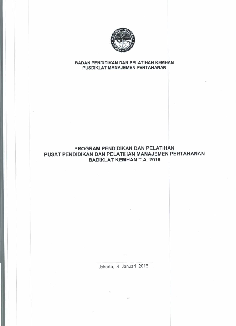 PROGRAM PENDIDIKAN DAN PELATIHAN PUSAT PENDIDIKAN DAN PELATIHAN MANAJEMEN PERTAHANAN BADIKLAT KEMHAN TA.2016