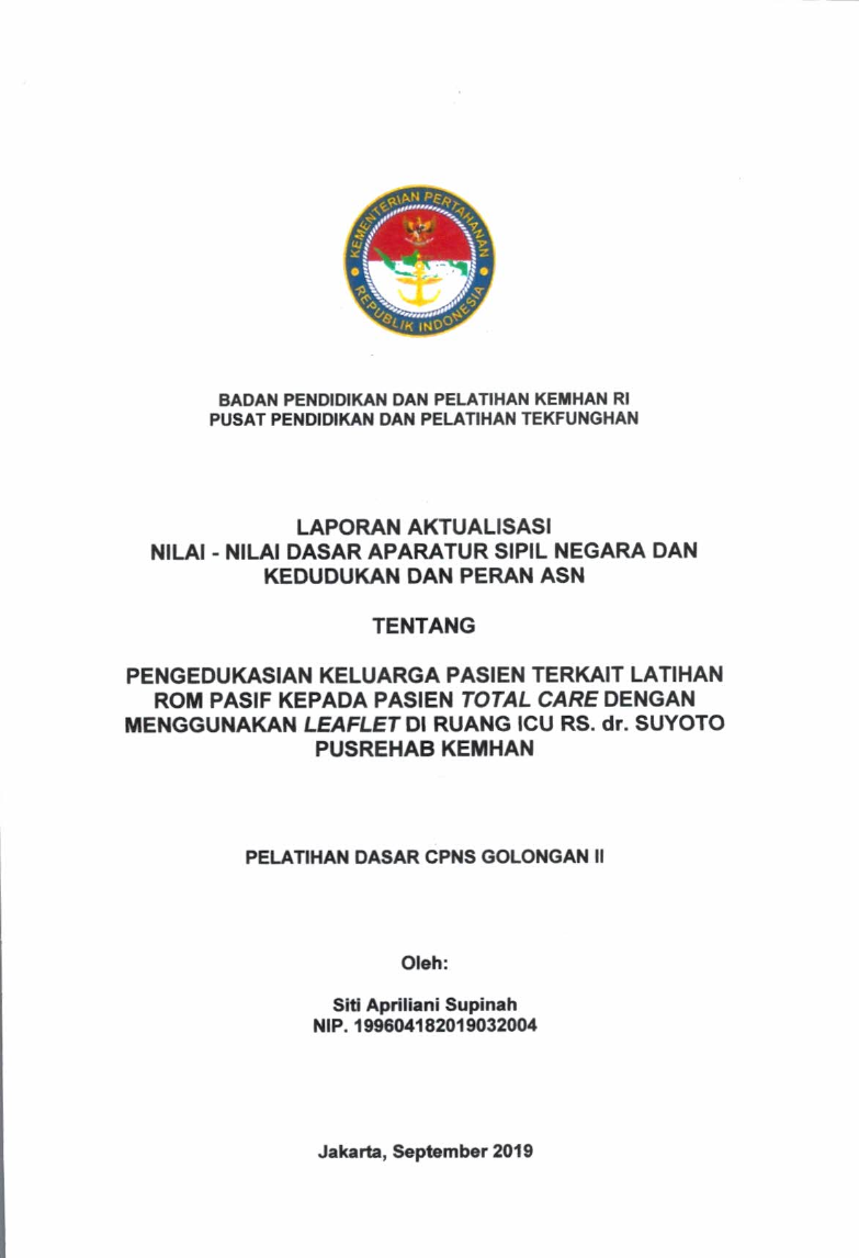 PENGEDUKASIAN KELUARGA PASIEN TERKAIT LATIHAN ROM PASIF KEPADA PASIEN TOTAL CARE DENGAN MENGGUNAKAN LEAFLET DI RUANG ICU RS. DR. SUYOTO PUSREHAB KEMHAN