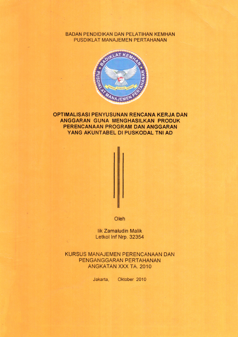 OPTIMALISASI PENYUSUNAN RENCANA KERJA DAN ANGGARAN GUNA MENGHASILKAN PRODUK PERENCANAAN PROGRAM OAN ANGGARAN YANG AKUNTABEL DI PUSKODAL TNI AD
