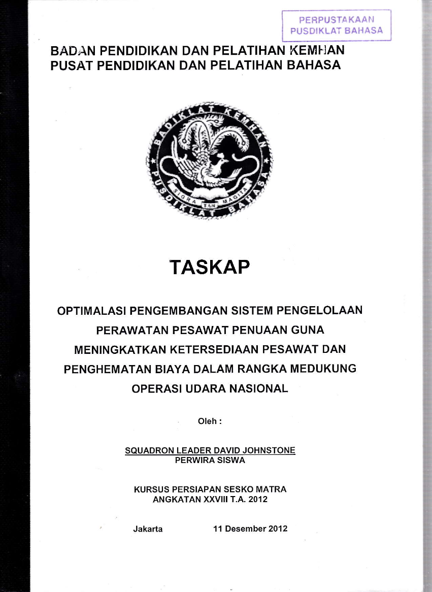 OPTIMALISASI PENGEMBANGAN SISTEM PENGELOLAAN PERAWATAN PESAWAT PENUAN GUNA MENINGKATKAN KETERSEDIAN PESAWAT DAN PENGHEMATAN BIAYA DALAM RANGKA MENDUKUNG OPERASI UDARA NASIONAL