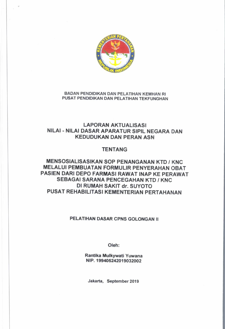 MENSOSIALISASIKAN SOP PENANGANAN KTD/ KNC MELALUI PEMBUATAN FORMULIR PENYERAHAN OBAT PASIEN DARI DEPO FARMASI RAWAT INAP KE PERAWAT SEBAGAI SARANA PENCEGAHAN KTD/ KNC DI RUMAH SAKIT DR. SUYOTO PUSAT REHABILITASI KEMENTERIAN PERTAHANAN
