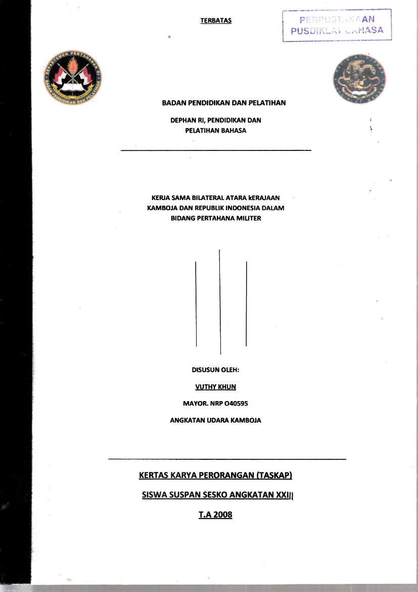 KERJA SAMA BILATERAL ANTARA KERAJAAN KAMBOJA DAN REPUBLIK INDONESIA DALAM BIDANG PERTAHANAN MILITER