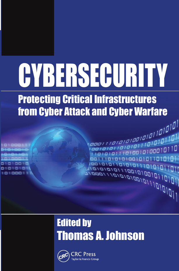Cyber-security - Protecting Critical Infrastructures from Cyber Attack and Cyber Warfare