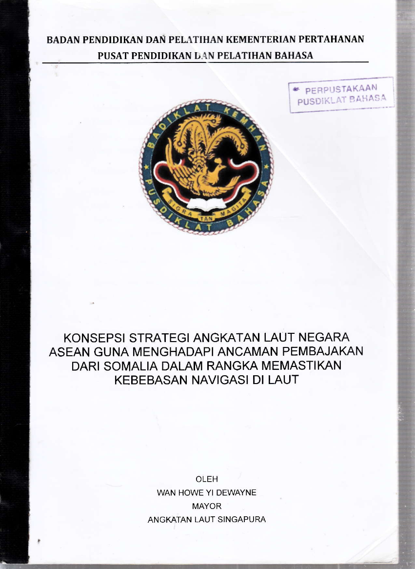 KONSEPSI STRATEGI ANGKATAN LAUT NEGARA ASEAN GUNA MENGHADAPI ANCAMAN PEMBAJAKAN DARI SOMALIA DALAM RANGKA MEMASTIKAN KEBEBASAN NAVIGASI DI LAUT