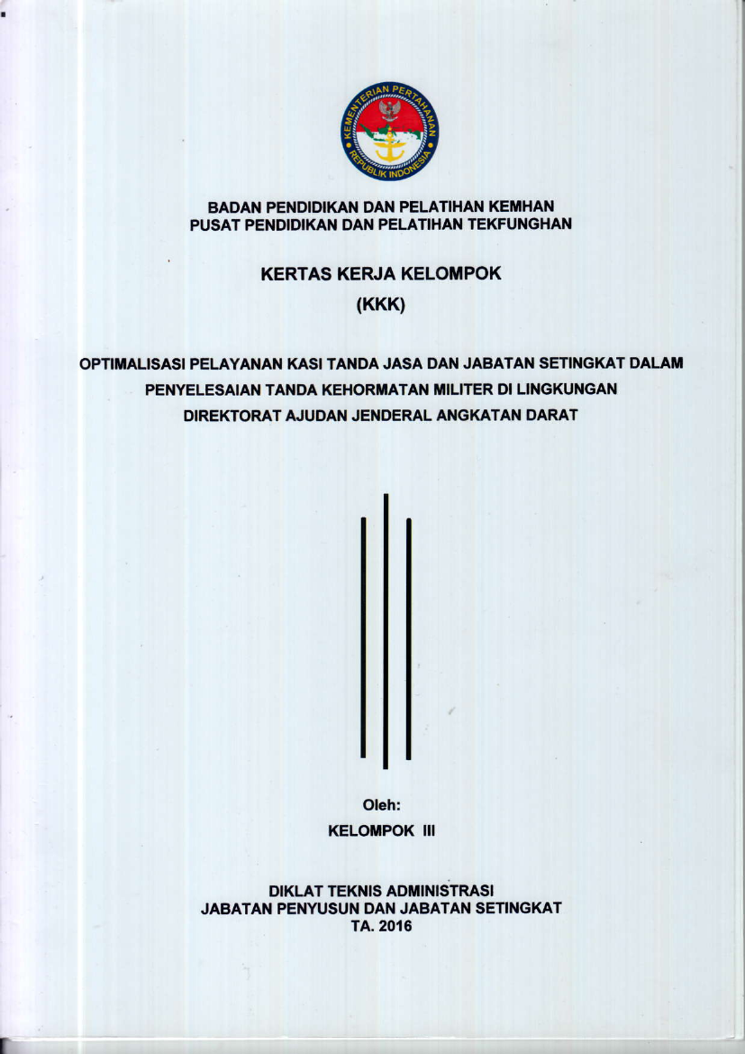 OPTIMALISASI PELAYANAN KASI TANDA JASA DAN JABATAN SETINGKAT DALAM PENYELESAIAN TANDA KEHORMATAN MILITER DI LINGKUNGAN DIREKTORAT AJUDAN JEDERAL ANGKATAN DARAT