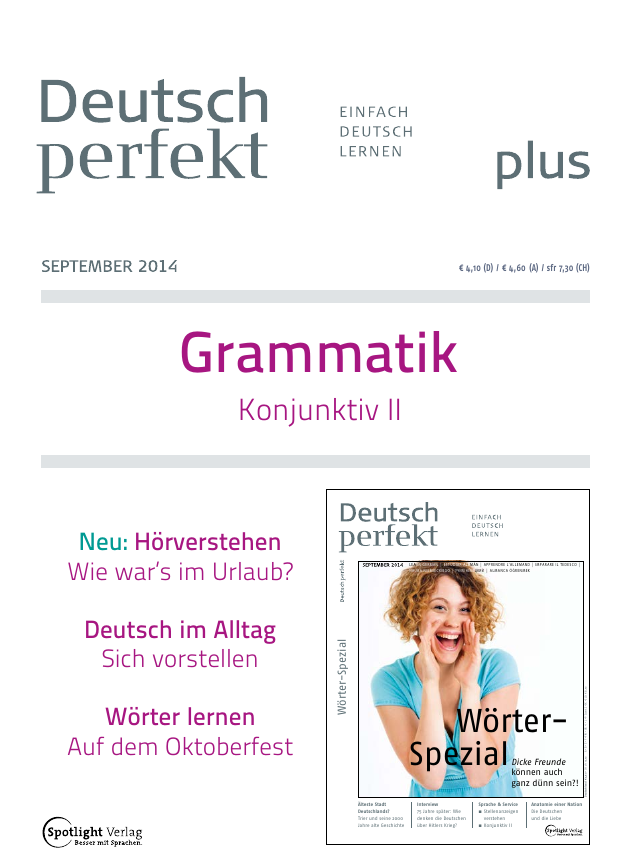 Deutsch Perfekt Plus September 2014 - Grammatik Konjunktiv II