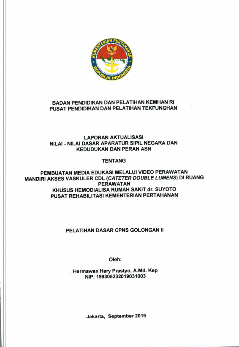 PEMBUATAN MEDIA EDUKASI MELALUI VIDEO PERAWATAN MANDIRI AKSES VASKULER CDL (CATETER DOUBLE LUMENS) DIRUANG PERAWATAN KHUSUS HEMODIALISA RUMAH SAKIT DR SUYOTO PUSAT REHABILITASI KEMENTERIAN PERTAHANAN