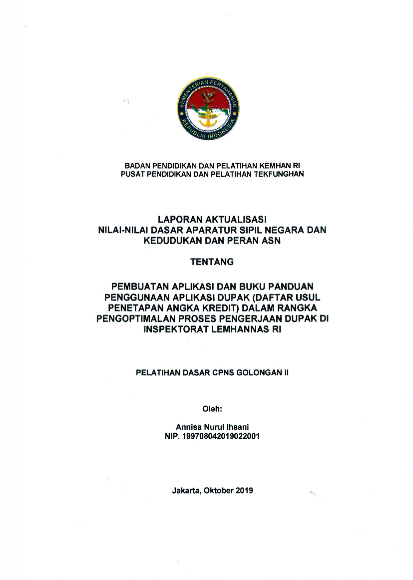 PEMBUATAN APLIKASI DAN BUKU PANDUAN PENGUNAAN APLIKASI DUPAK (DAFTAR USUL PENETAPAN ANGKA KREDIT) DALAM RANGKA PENGOPTIMALAN PROSES PENGERJAAN DUPAK DI INSPEKTORAT LEMHANNAS RI