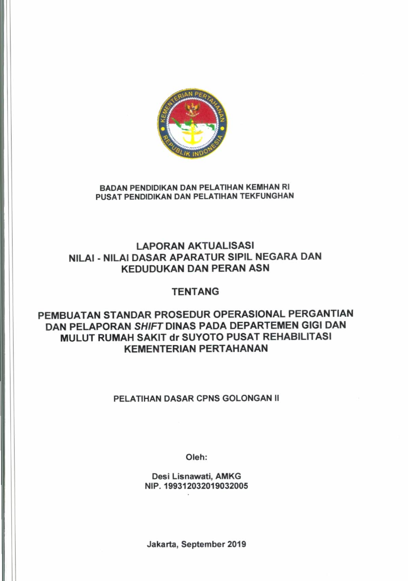 PEMBUATAN STANDAR PROSEDUR OPERASIONAL DAN PELAPORAN SHIFT DINAS DEPARTEMEN GIGI DAN MULUT RUMAH SAKIT DR. SUYOTO PUSAT REHABILITASI KEMENTERIAN PERTAHANAN