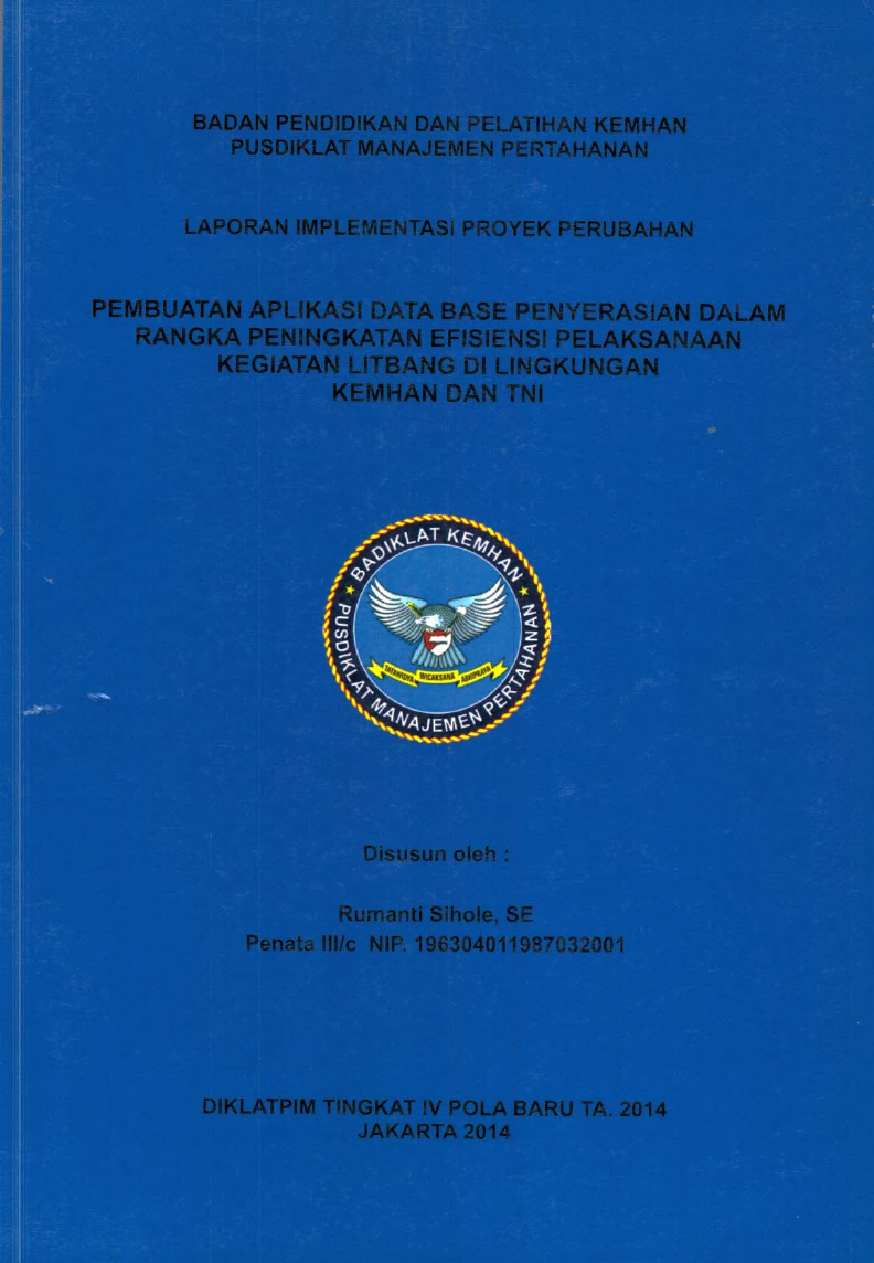 PEMBUATAN APLIKASI DATA BASE PENYERASIAN DALAM RANGKA PENINGKATAN EFISIENSI PELAKSANAAN KEGIATAN LITBANG DI LINGKUNGAN KEMHAN DAN TNI