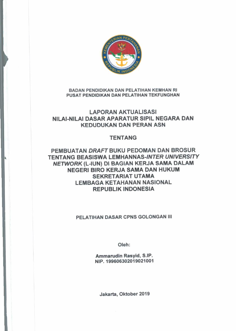 PEMBUATAN DRAFT BUKU PEDOMAN DAN BROSUR TENTANG BEASISWA LEMHANNAS-INTER UNIVERSITY NETWORK (L-IUN) DIBAGIAN KERJASAMA DALAM NEGERI BIRO KERJA SAMA DAN HUKUM SEKRETARIAT UTAMA LEMBAGA KETAHANAN NASIONAL REPUBLIK INDONESIA