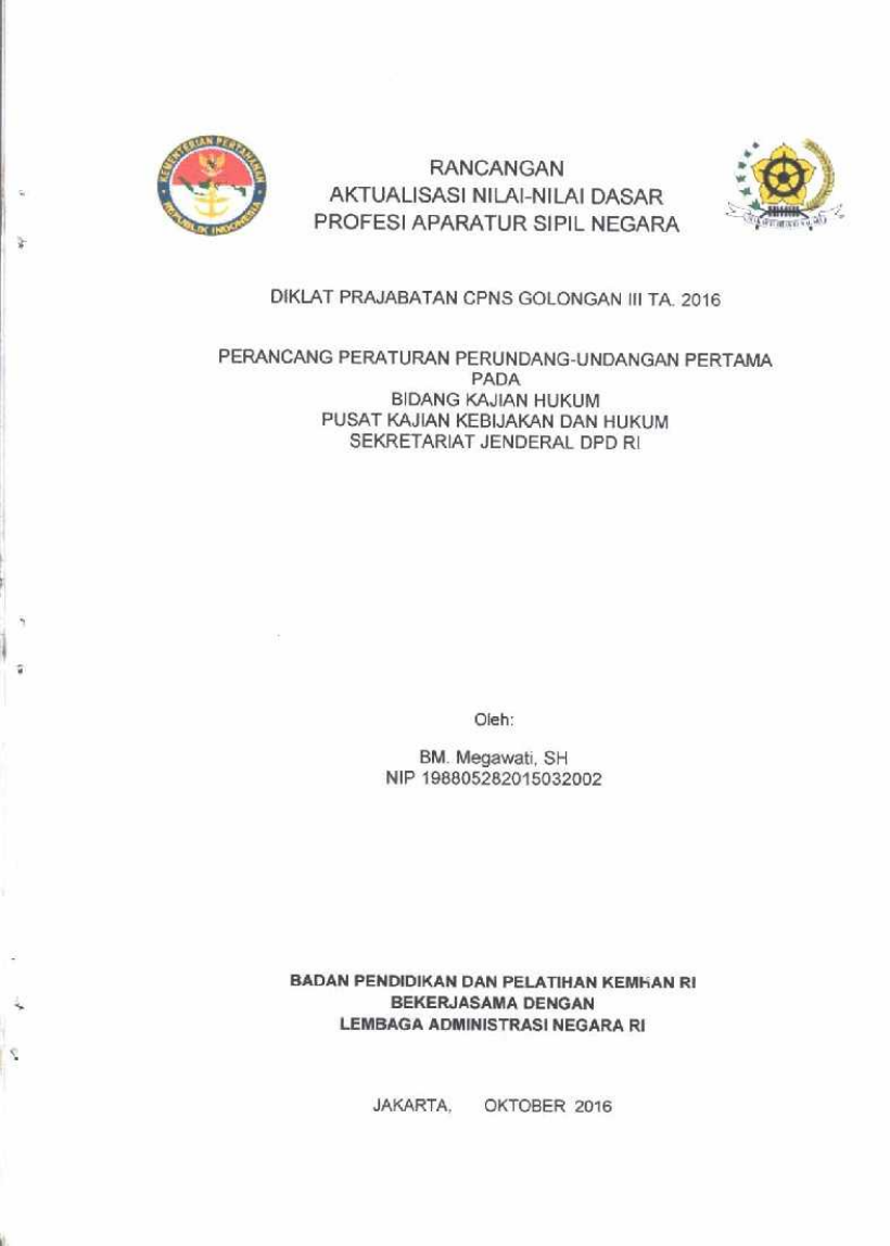 PERANCANG PERATURAN PERUNDANG - UNDANGAN PERTAMA PADA BIDANG KAJIAN HUKUM PUSAT KAJIAN KEBIJAKAN DAN HUKUM SEKRETARIAT JENDERAL DEWAN PERWAKILAN DAERAH PUBLIK INDONESIA