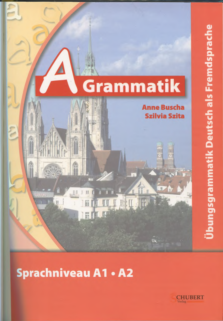A Grammatik - Sprachniveau A1.A2 (Ãœbungsgrammatik Deutsch als Fremdsprache)
