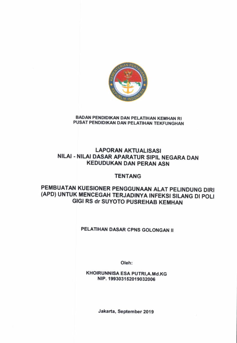 PEMBUATAN KUESIONER PENGGUNAAN ALAT PELINDUNG DIRI (APD) UNTUK MENCEGAH TERJADINYA INFEKSI SILANG DI POLI GIGI RS dr SUYOTO PUSREHAB KEMHAN
