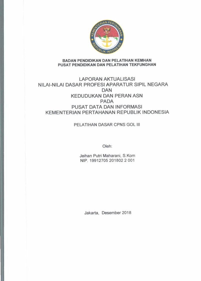 LAPORAN AKTUALISASI NILAI - NILAI DASAR PROFESI APARATUR SIPIL NEGARA DAN KEDUDUKAN DAN PERAN ASN PADA PUSAT DATA DAN INFORMASI KEMENTERIAN PERTAHANAN REPUBLIK INDONESIA