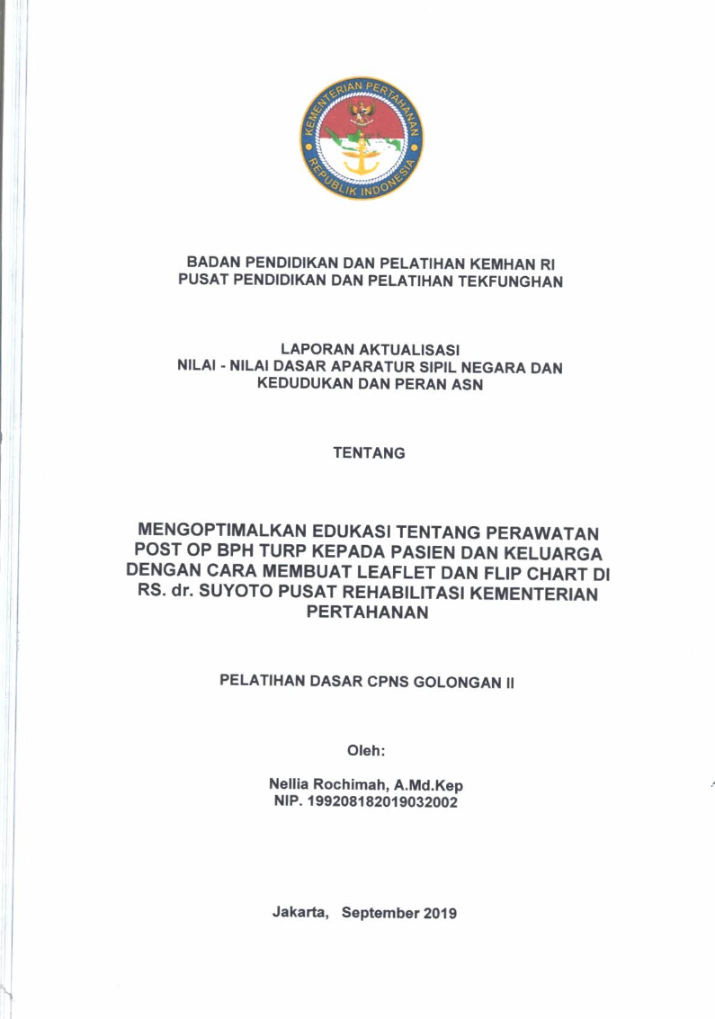 PENGOPTIMALAN EDUKASI TETANG PERAWATAN POST OP BPH TURP KEPADA PASIEN DAN KELUARGA DENGA CARA MEMBUAT LEAFLET DAN FLIP CHART DI RS dr. SUYOTO PUSAR REHABILITASI KEMETERIAN PERTAHANAN