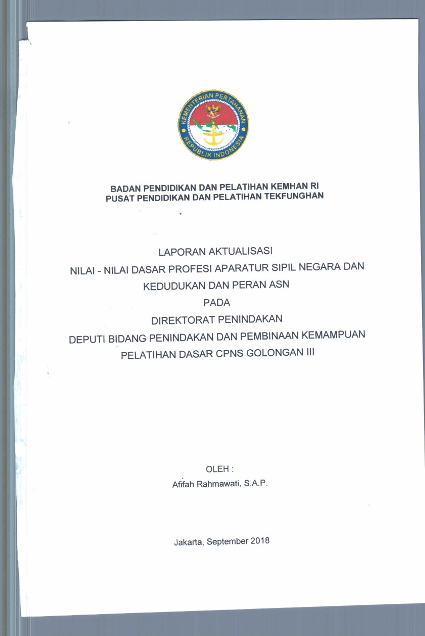 LAPORAN AKTUALISASI NILAI - NILAI DASAR PROFESI APARATUR SIPIL NEGARA DAN KEDUDUKAN DAN PERAN ASN PADA DIREKTORAT PENINDAKAN DEPUTI BIDANG PENINDAKAN DAN PEMBINAAN KEMAMPUAN