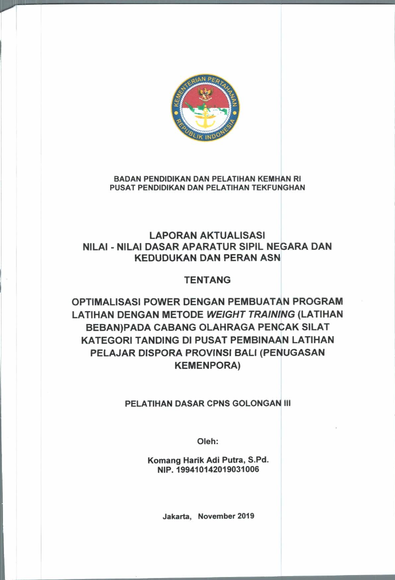 OPTIMALISASI POWER DENGAN PEMBUATAN PROGRAM LATIHAN DENGAN METODE WEIGHT TRAINING (LATIHAN BEBAN) PADA CABANG OLAHRAGA PENCAK SILAT KATEGORI TANDING DI PUSAT PEMBINAAN LATIHAN PELAJAR DISPORA PROVINSI BALI (PENUGASAN KEMENPORA)