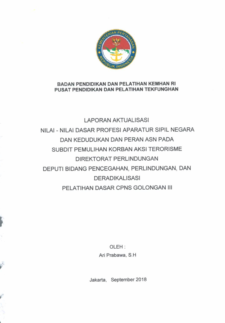 LAPORAN AKTUALISASI NILAI - NILAI DASAR PROFESI APARATUR SIPIL NEGARA DAN KEDUDUKAN DAN PERAN ASN PADA SUBDIT PEMULIHAN KORBAN AKSI TERORISME DIREKTORAT PERLINDUNGAN DEPUTI BIDANG PENCEGAHAN, PERLINDUNGAN, DAN DERADIKALISASI