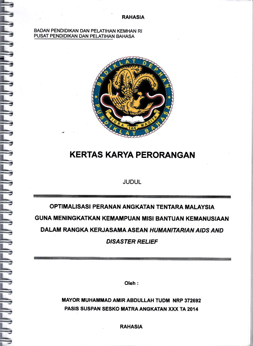 OPTIMALISASI PERANAN ANGKATAN TENTARA MALAYSIA GUNA MENINGKATKAN KEMAMPUAN MISI BANTUAN KEMANUSIAAN DALAM RANGKA KERJASAMA ASEAN HUMANITARIAN AIDS AND DISASTER RELIEF
