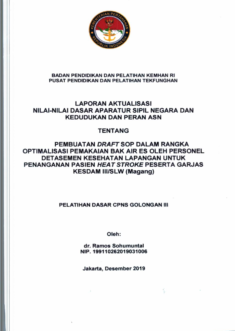 PEMBUATAN DRAFT SOP DALAM RANGKA OPTIMALISASI PEMAKAIAN BAK AIR ES OLEH PERSONEL DETASEMEN KESEHATAN LAPANGAN UNTUK PENANGAN PASIEN HEAT STROKE PESERTA GARJAS KESDAM III/SLW (MAGANG)