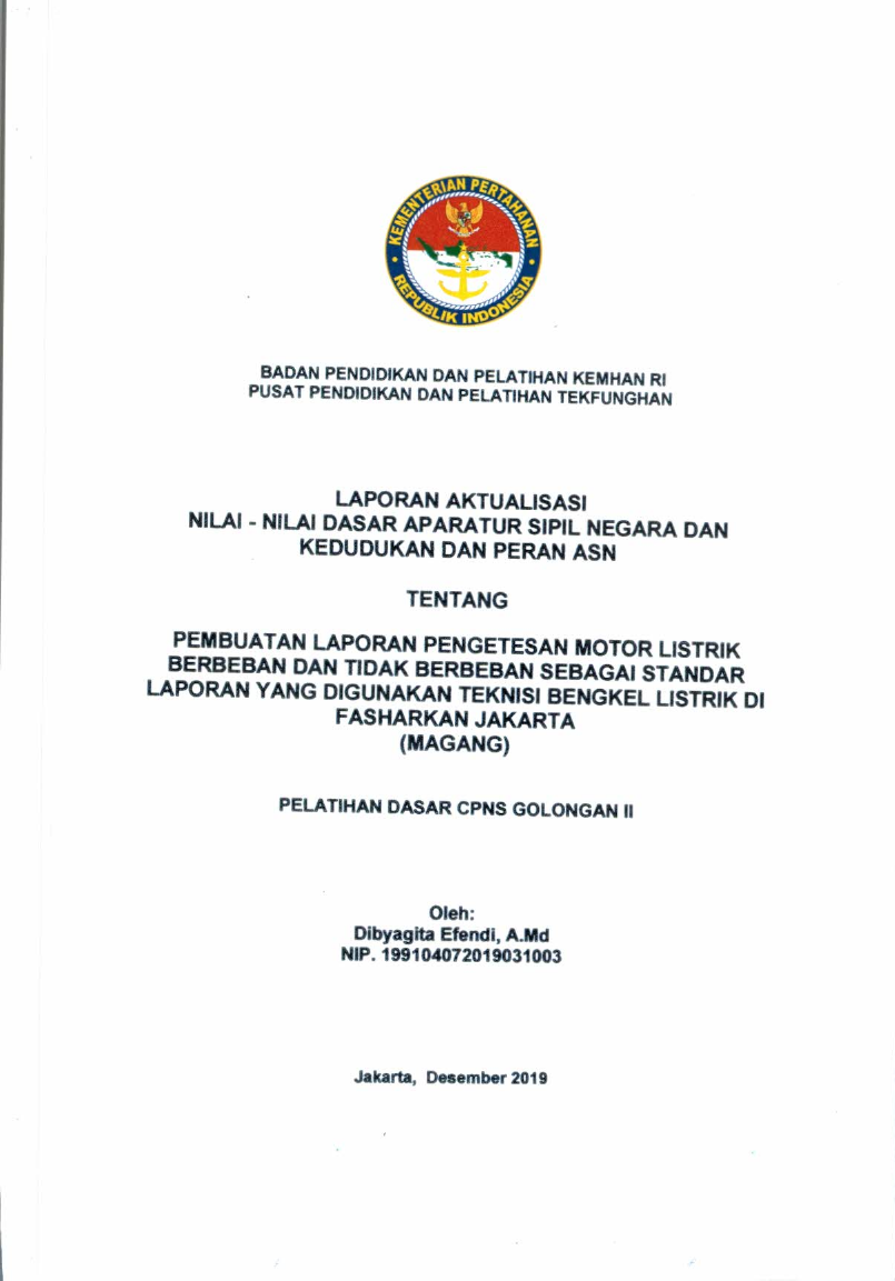 PEMBUATAN LAPORAN PENGETESAN MOTOR LISTRIK BERBEBAN DAN TIDAK BERBEBAN SEBAGAI STANDAR LAPORAN YANG DIGUNAKAN TEKNISI BENGKEL LISTRIK DI FASHARKAN JAKARTA (MAGANG)