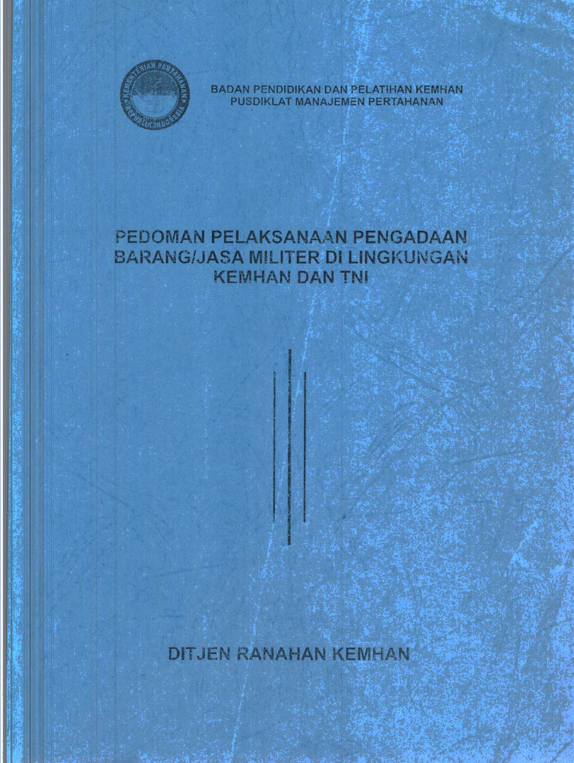 PEDOMAN PELAKSANAAN PENGADAAN BARANG/JASA MILITER DI LINGKUNGAN KEMHAN DAN TNI