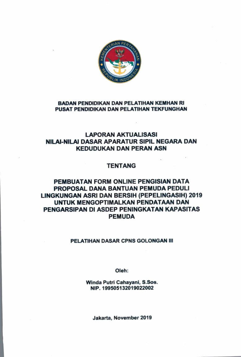 PEMBUATAN FORM ONLINE PENGISIAN DATA PROPOSAL DANA BANTUAN PEMUDA PEDULI LINGKUNGAN ASRI DAN BERSIH (PEPELINGASIH) 2019 UNTUK MENGOPTIMALKAN PENDATAAN DAN PENGARSIPAN DI ASDEP PENINGKATAN KAPASITAS PEMUDA
