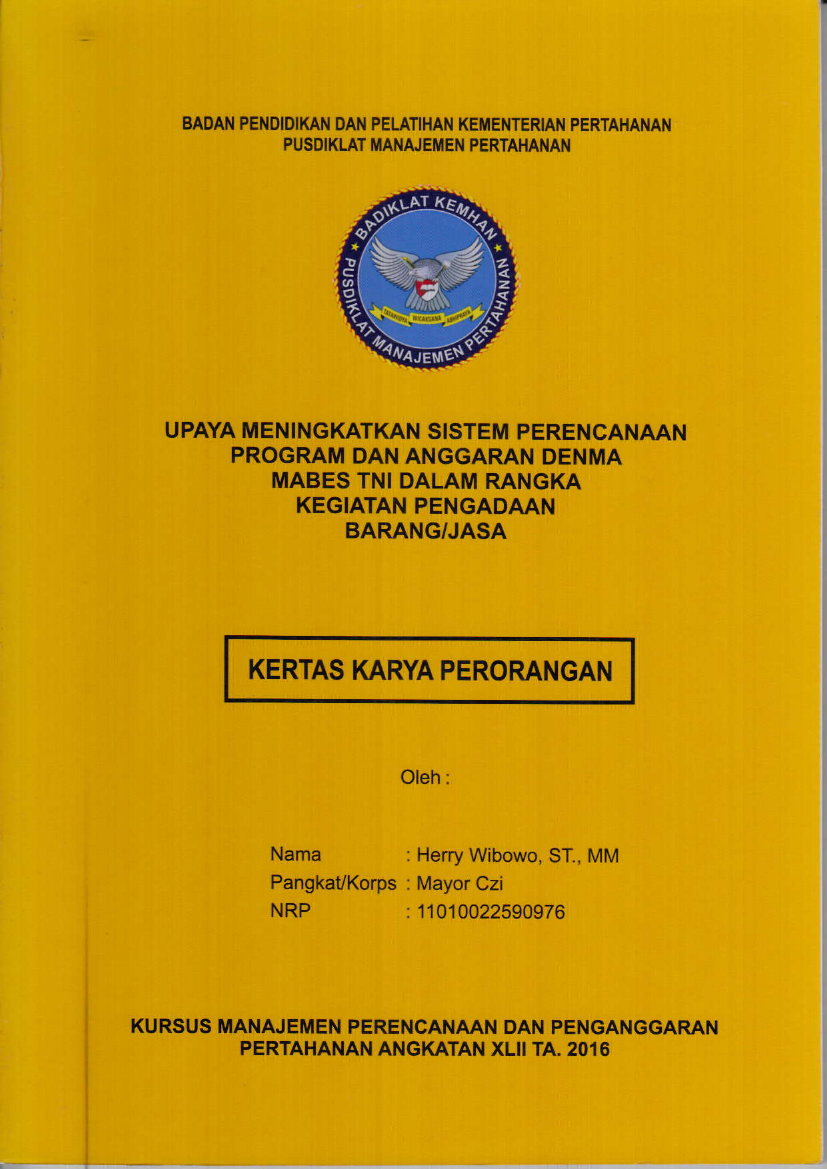 UPAYA MENINGKATKAN SISTEM PERENCANAAN PROGRAM DAN ANGGARAN DENMA MABES TNI DALAM RANGKA KEGIATAN PENGADAAN BARANG/JASA