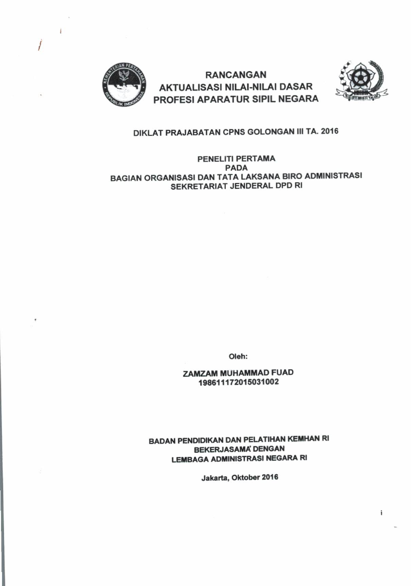 PENELITI PERTAMA PADA BAGIAN ORGANISASI DAN TATA LAKSANAN BIRO ADMINISTRASI SEKRETARIAT JENDERAL DPD RI