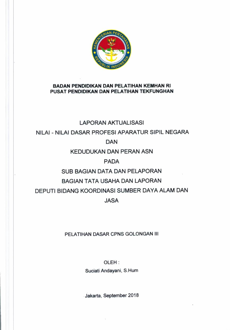 LAPORAN AKTUALISASI NILAI - NILAI DASAR PROFESI APARATUR SIPIL NEGARA DAN KEDUDUKAN DAN PERAN ASN PADA SUB BAGIAN DATA DAN PELAPORAN BAGIAN TATA USAHA DAN LAPORAN DEPUTI BIDANG KOORDINASI SUMBER DAYA ALAM DAN JASA