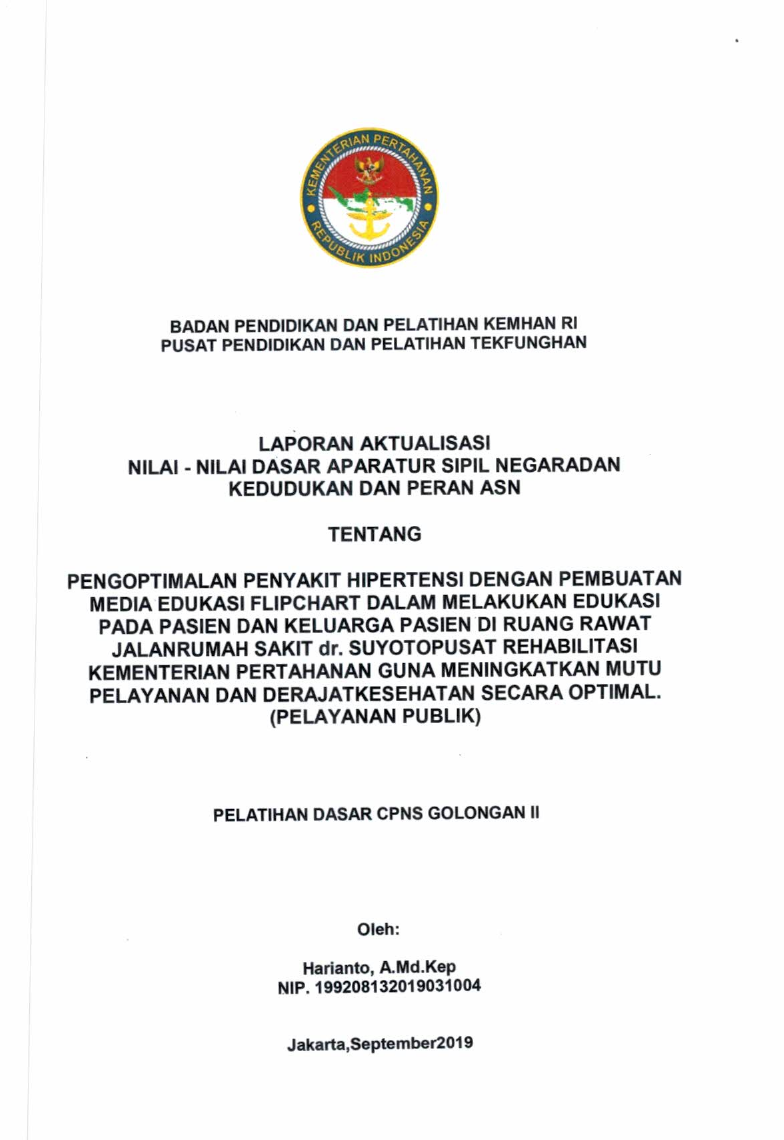 PENGOPTIMALAN PENYAKIT HIPERTENSI DENGAN PEMBUATAN MEDIA EDUKASI FLIPCHART DALAM MELAKUKAN EDUKASI PADA PASIEN DAN KELUARGA PASIEN DI RUANG RAWAT JALAN RUMAH SAKIT DR. SUYOTO PUSAT REHABILITASI KEMENTERIAN PERTAHANAN GUNA MENINGKATKAN MUTU PELAYANAN DAN DERAT KESEHATAN SECARA OPTIMAL (PELAYAN PUBLIK)